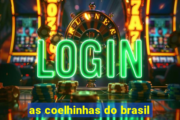 as coelhinhas do brasil